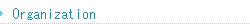 Organization