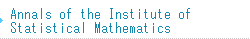 Annals of the Institute of Statistical Mathematics