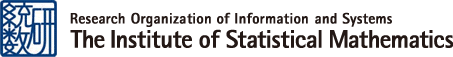 Research Organaization of Information and Systems, The Institute of Statistical Mathematics