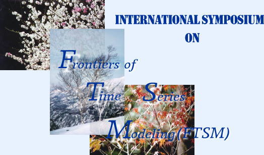 International Symposium on Frontiers of Time Series Modeling (FTSM)