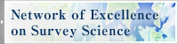 Network of Excellence on Survey Science