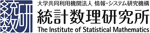 大学共同利用機関法人 情報・システム研究機構 統計数理研究所 The Institute of Statistical Mathematics